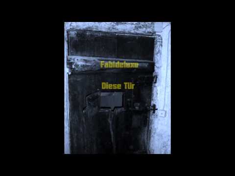 Fabideluxe - Diese Tür Original Song