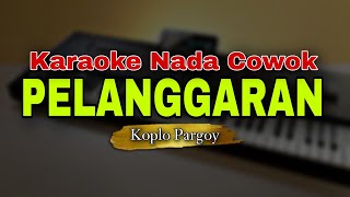 Download lagu PELANGGARAN - GUYON WATON | KARAOKE LIRIK VERSI KOPLO PARGOY (NADA COWOK) mp3