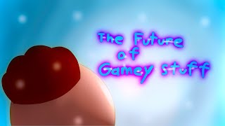 The Future Of This Channel