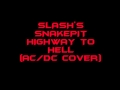 Slash's Snakepit - Highway To Hell (AC/DC Cover ...