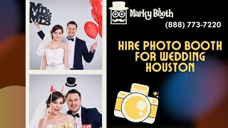 Marky Booth Photo Booth Rental | Hire Photo Booth for Wedding Houston | (888) 773-7220