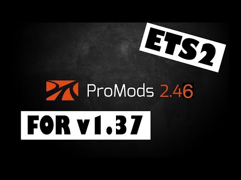 ETS 2 1.37 ProMods 2.46 With Truckers MP