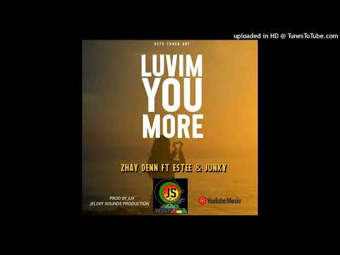 ZHYAYY DENN FT. ESSTII & JUNKY - LUVIM YOU MORE - 2025 PNG MUSIC