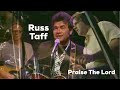 Russ Taff - “Praise The Lord”