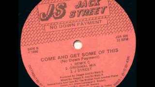 NO DOWN PAYMENT - COME AND GET SOME OF THIS (REMIX C)