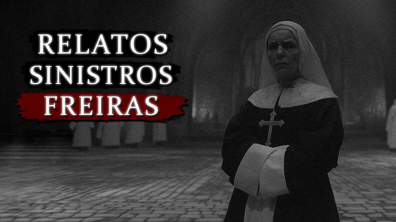 6 HISTÓRIAS DE TERROR COM FREIRAS | RELATOS REAIS