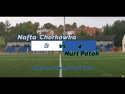 Nafta Chorkówka vs. Nurt Potok [2:4]  Klasa B, grupa IV Krosno, 26.09.2022 Highlights