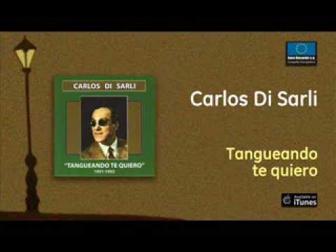 Carlos Di Sarli - Tangueando te quiero
