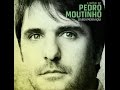 Pedro Moutinho - Destino