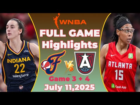 Indiana Fever vs. Atlanta Dream  [ FULL GAME 3 + 4 ] Wnba 2025 Season | WNBA Highlights today