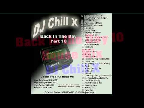 House Music Back in the Day 10 by DJ Chill X