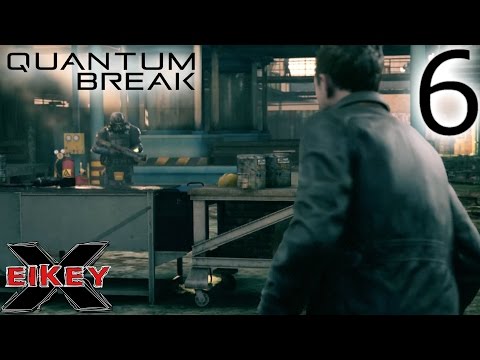 Quantum Break Gameplay Walkthrough (PART 6) [1080p 60FPS Xbox One] - No Commentary