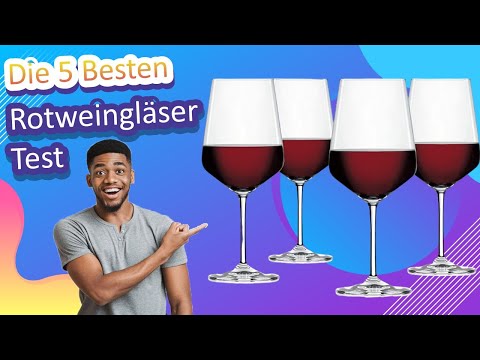 Die 5 Besten Rotweingläser Test