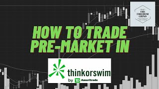 How To Trade Post/Pre Market In ThinkOrSwim