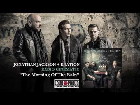 Jonathan Jackson + Enation - "Morning Of The Rain"