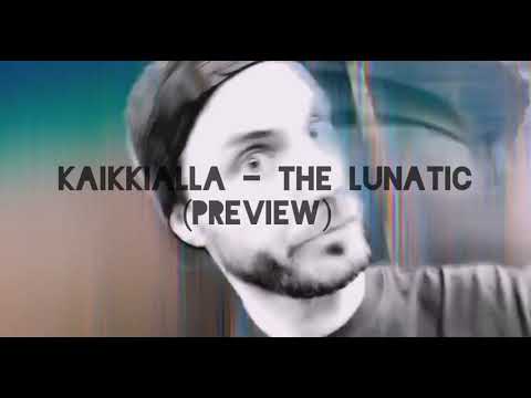 Kaikkialla - The lunatic [178] preview