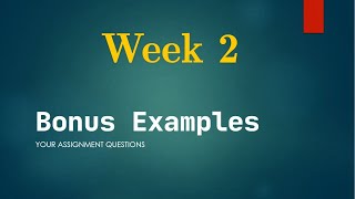 Week 2 Bonus Examples