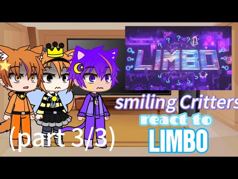 Smiling Critters React to 'LIMBO'(part 3/3)