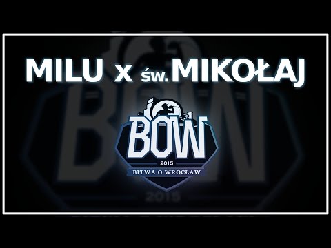 BOW 2015 | MILU x ŚWIĘTY MIKOŁAJ [II ćwierćfinał]