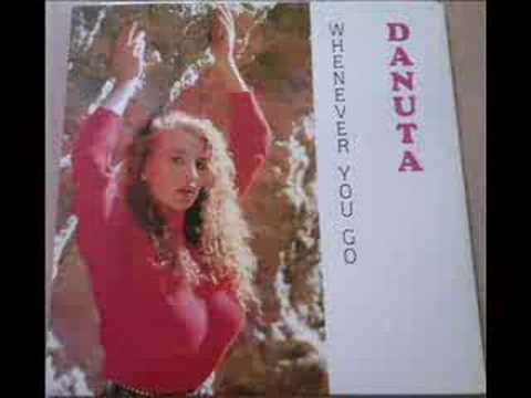 DANUTA - WHENEVER YOU GO