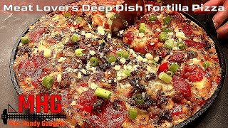 Delicious Meat Lovers Deep Dish Tortilla Pizza