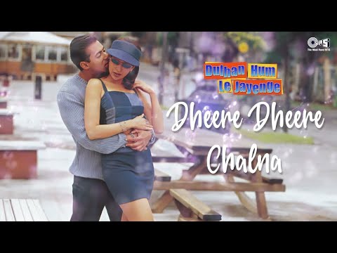 Dheere Dheere Chalna - Dulhan Hum Le Jayenge | Salman & Karisma | Alka Yagnik & Sonu Nigam