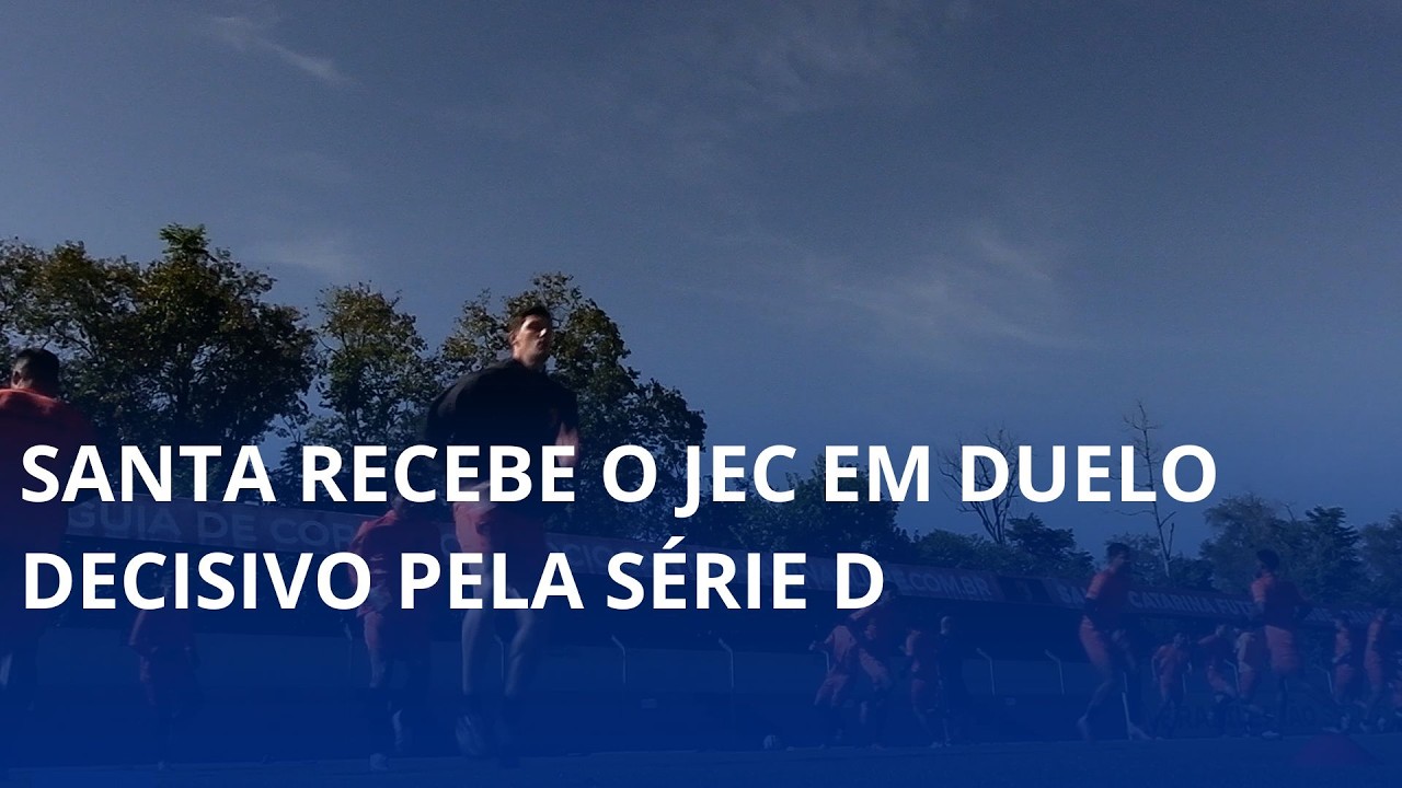 Santa recebe o JEC em duelo decisivo pela Série D