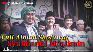 Download lagu FULL ALBUM SHOLAWAT || SYUBBANUL MUSLIMIN TERBARU 2021 mp3 Download lagu FULL ALBUM SHOLAWAT || SYUBBANUL MUSLIMIN TERBARU 2021 mp3