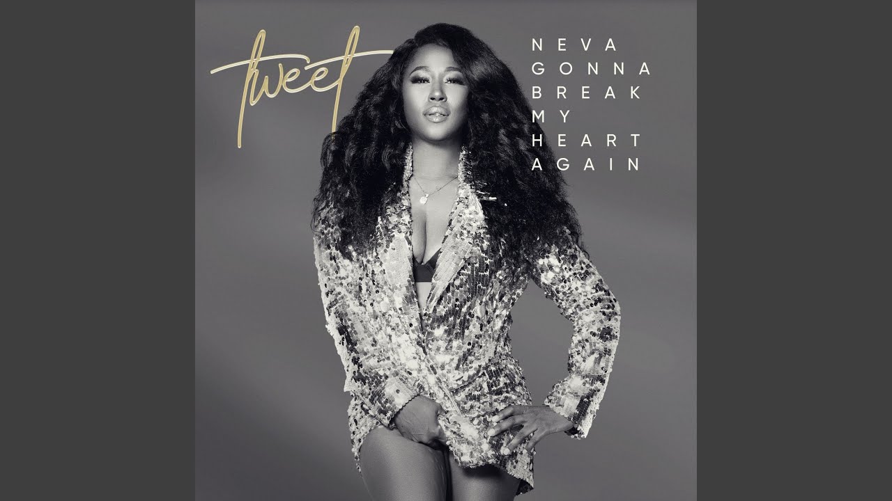 Neva Gonna Break My Heart Again