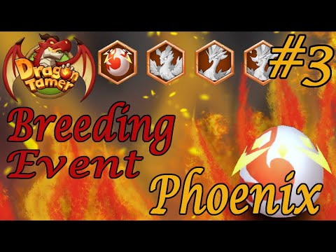 Dragon Tamer (Breeding Event Phoenix) Part 3