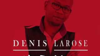 Denis Larose - Kiz You (2014)