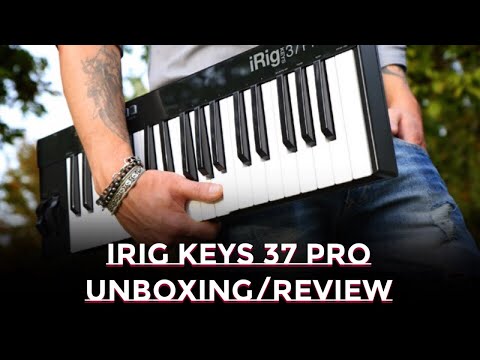 IK Multimedia iRig Keys 37 Pro Unboxing/Review