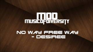 No Way Free Way - Desiree