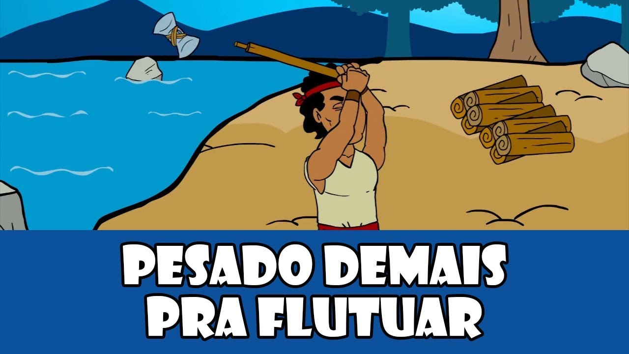 DESENHOS BÍBLICOS - PESADO DEMAIS PRA FLUTUAR