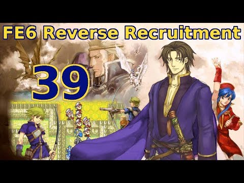 Part 39: "PMS Map" - Let's Play FE6 Reverse Recruitment Chapter 20S