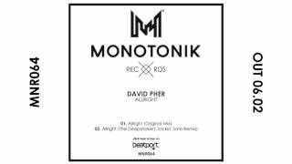 David Pher - Allright (The Deepshakerz Jackin' Safe Remix) [Monotonik Records]