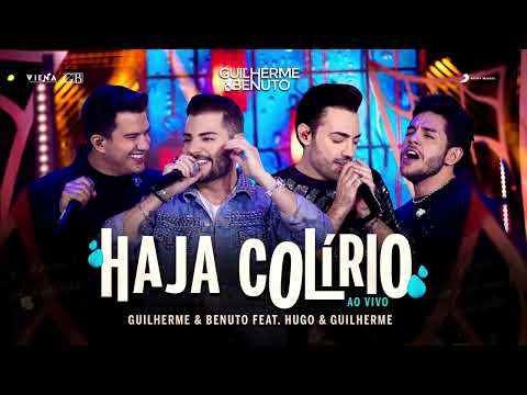 Guilherme e Benuto feat @Hugo e Guilherme - Haja Colírio