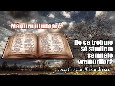 De ce trebuie să studiem semnele vremurilor? * Mărturii uluitoare