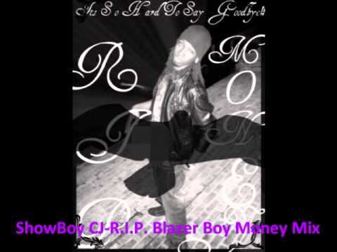 ShowBoy CJ - R.I.P. Blazer Boy Money Mixx