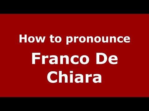 How to pronounce Franco De Chiara (Italian/Italy)  - PronounceNames.com