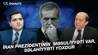 İRAN PREZİDENTİNİN  MƏSULİYYƏTİ VAR, SƏLAHİYYƏTİ YOXDUR | | HƏFTƏ SONU VERİLİŞİ
