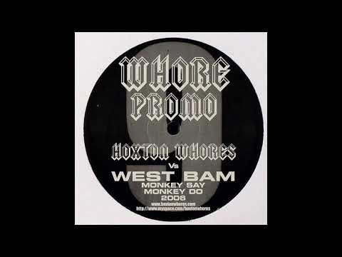 Hoxton Whores vs. Westbam - Monkey Say Monkey Do (Mix 2) [2006]