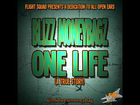 Blizz Moneybagz ONE LIFE