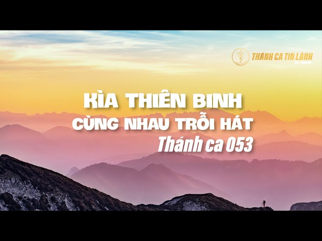 THÁNH CA 053 | KÌA THIÊN BINH CÙNG NHAU TRỖI HÁT | KARAOKE THÁNH CA TIN LÀNH