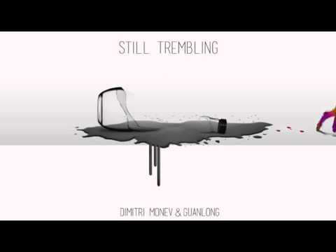 Still Trembling EP // Dimitri Monev & Guanlong - L'Herbe Pourpre (Original Mix)