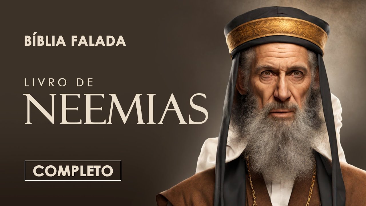 Neemias | Completo | Bíblia Falada (A Mensagem)