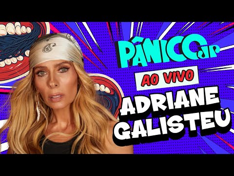 ADRIANE GALISTEU | PÂNICO - 27/11/2025