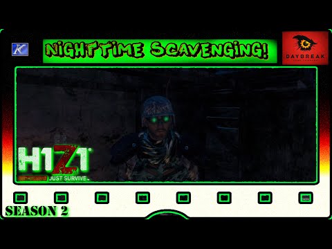 H1Z1~ Just Survive S2E18 "Night Time Scavenging"