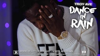 TROY AVE - DANCE IN THE RAIN (OFFICIAL VIDEO)