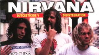 Nirvana - Outcesticide V: Disintegration [Full Bootleg]
